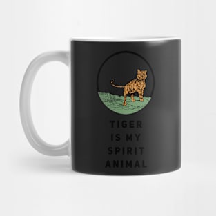 Tiger Is My Spirit Animal Mug